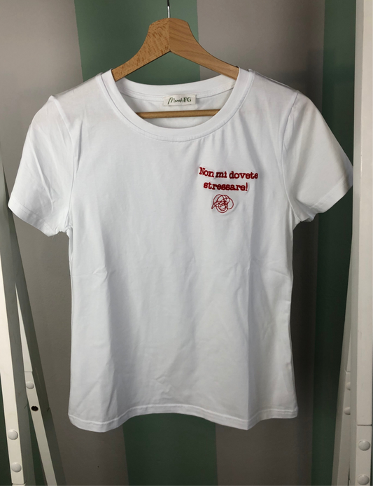 T-Shirt Non mi Dovete Stressare
