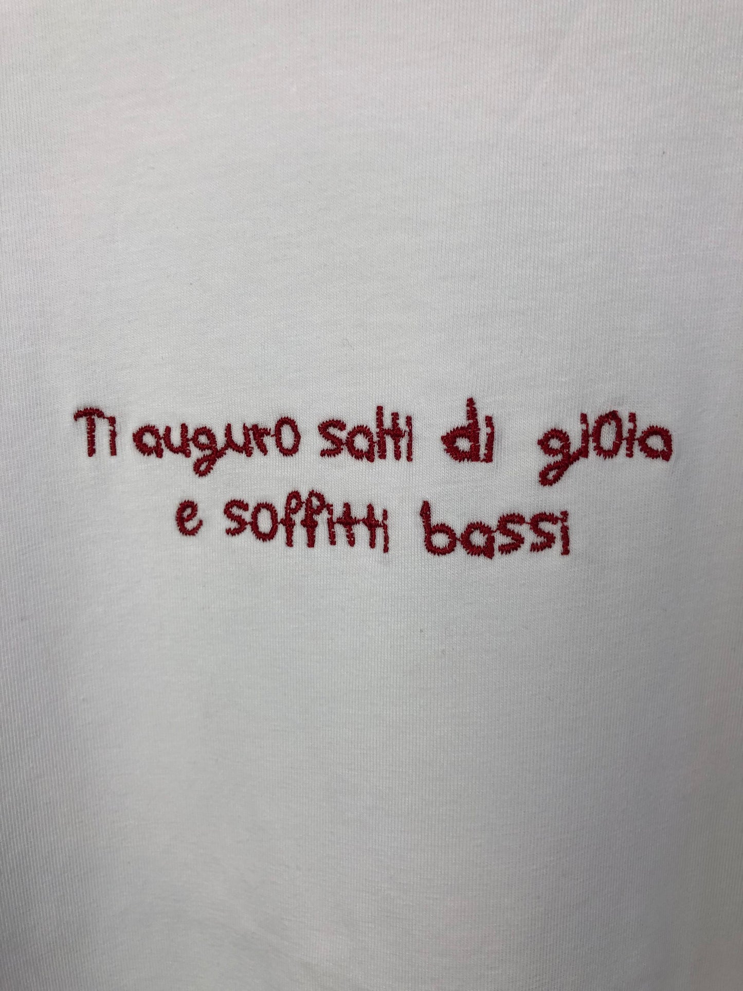 T-Shirt Ti Auguro Salti di Gioia e Soffitti Bassi